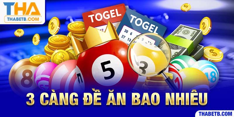 3 càng đề ăn bao nhiêu