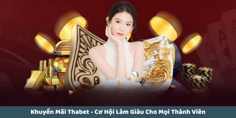 Điều kiện nhận khuyến mãi Thabet