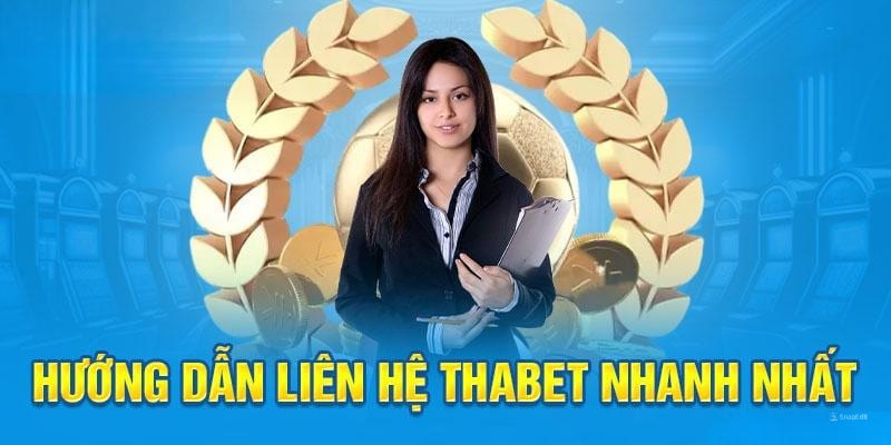 Chọn phương thức liên hệ Thabet phù hợp với từng tình huống