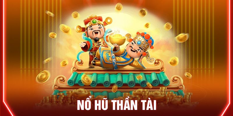 Luật chơi của tựa game nổ hũ thần tài ấn tượng